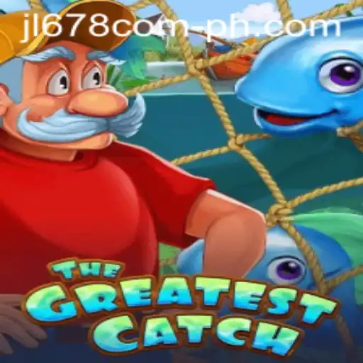 Discover 'TheGreatestCatch': Experience Unmatched Adventure with JL 678.com